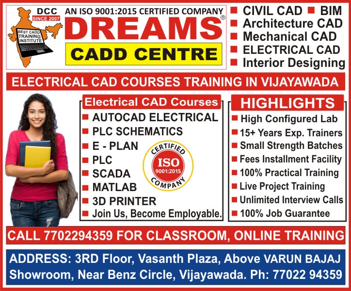 Electrical CAD Courses Training in Vijayawada - AutoCAD Electrical, E Plan, Matlab, PLC, SCADA, 3D Printer @ DREAMS CADD CENTRE